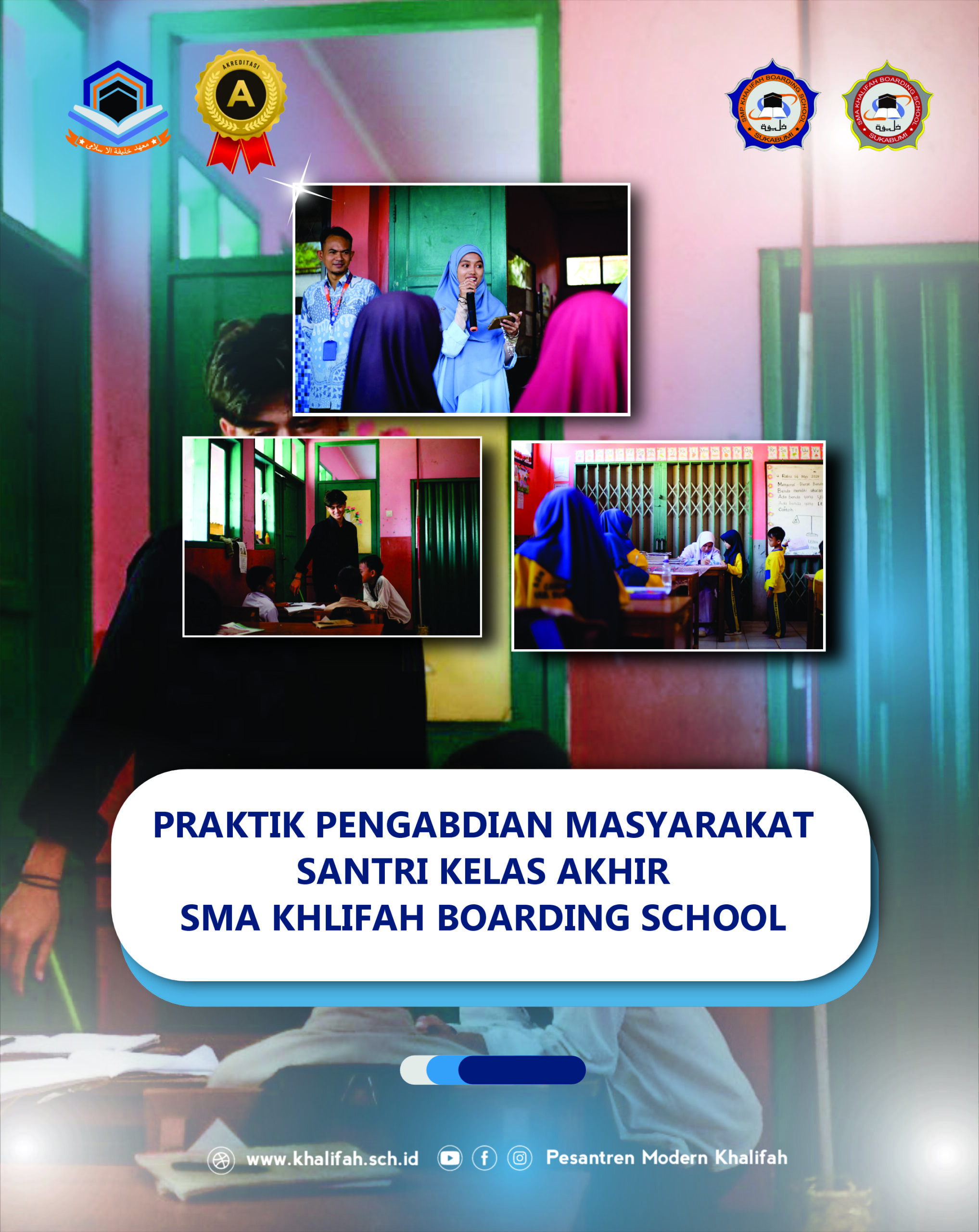 PRAKTIK PENGABDIAN MASYARAKAT SANTRI KELAS AKHIR SMA KHALIFAH BOARDING SCHOOL